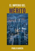 Portada del libro "El imperio del m&eacute;rito"