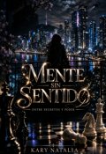 Portada del libro "Mente Sin Sentido: Entre Secretos y Poder"