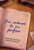 Portada del libro "Me enamoré de mi profesor"