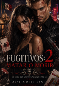 Portada del libro "Fugitivos: 2. matar o morir"