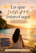 Portada del libro "Lo que siempre estuvo aqui"