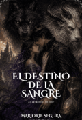 Portada del libro "El Destino De La Sangre"