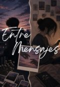 Portada del libro "Entre Mensajes - [pr&oacute;ximamente]"