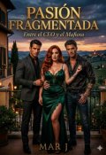 Portada del libro "Pasion Fragmentada: Entre el Ceo y el Mafioso"