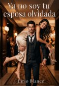 Portada del libro "Ya no soy tu esposa olvidada"