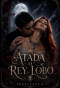 Portada del libro "Atada al rey lobo"