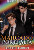 Portada del libro "Marcado Por El Alfa (#1)"