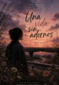 Portada del libro "Una vida sin adornos"
