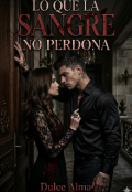 Portada del libro "Lo que la sangre no perdona "