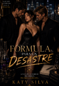 Portada del libro "F&oacute;rmula para el desastre"