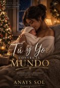 Portada del libro "Tu Y Yo Contra El Mundo"