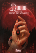 Portada del libro "Deseo Bajo La Luna de Sangre"