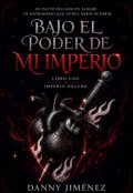 Portada del libro "Bajo el Poder de mi Imperio (libro I: Imperio Oscuro)"