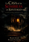 Portada del libro "La Casa de las Sombras en Santiago"