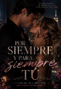 Portada del libro "Por Siempre Y Para Siempre Tu"