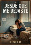 Portada del libro "Desde Que Me Dejaste"