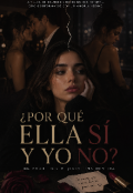 Portada del libro "&iquest;por qu&eacute; ella s&iacute; y yo no?"
