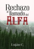 Portada del libro "Rechazo al llamado del Alfa"