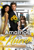 Portada del libro "Amarnos de nuevo "