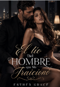 Portada del libro "El T&iacute;o del Hombre que Me Traicion&oacute; "