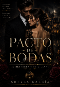 Portada del libro "Pacto de bodas: La heredera y el villano"