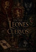 Portada del libro "Entre Leones y Cuervos"