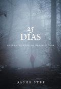 Portada del libro "25 D&iacute;as - Robar Ser&aacute; Nuestro Menor Pecado"