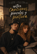 Portada del libro "Entre canciones, pinceles y pinturas "