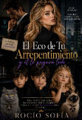 Portada del libro "El Eco de tu Arrepentimiento"