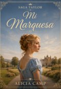Portada del libro "Mi Marquesa. #2 Saga Taylor"