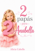 Portada del libro "2 Pap&aacute;s Para Anabella"