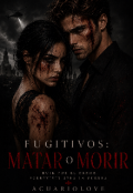 Portada del libro "Fugitivos: 2. matar o morir"