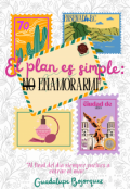 Portada del libro "El plan es simple: No enamorarme"