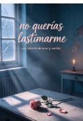 Portada del libro "No quer&iacute;as lastimarme "