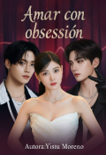 Portada del libro "Amar con obsesi&oacute;n"