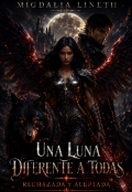 Portada del libro "Una Luna diferente a todas. (saga Rechazada y Aceptada)."