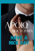 Portada del libro "Apolo Moctezuma  Have A Nice Day"