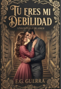 Portada del libro "T&uacute; eres mi Debilidad."