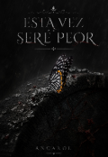 Portada del libro "Esta Vez Ser&eacute; Peor "