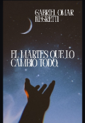 Portada del libro "El martes que lo cambi&oacute; todo"