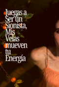 Portada del libro "Juegas a Ser un Sionista, Mis Velas mueven tu Energ&iacute;a."