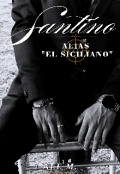 Portada del libro "Santino ◇ Alias "El siciliano""