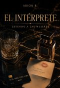 Portada del libro "El int&eacute;rprete: Leyendo a las mujeres"