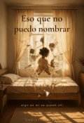 Portada del libro "Eso que no puedo nombrar"
