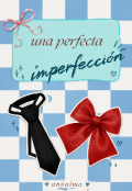 Portada del libro "Una Perfecta Imperfecci&oacute;n "