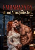 Portada del libro "Embarazada de mi Arrogante Jefe"