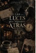 Portada del libro "Las luces que dejamos atr&aacute;s "