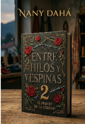 Portada del libro "Entre Hilos y Espinas 2: El Precio de la Verdad"