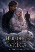 Portada del libro "Los Herederos del Volga: El Caminante Olvidado"