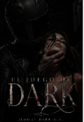 Portada del libro "El juego de Dark [+21]"